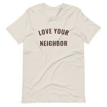 Load image into Gallery viewer, Heather Dust "Love Your Neighbor" t-shirt