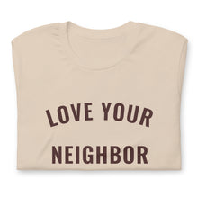 Load image into Gallery viewer, Soft Cream &quot;Love Your Neighbor&quot; t-shirt
