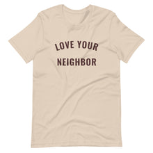 Load image into Gallery viewer, Soft Cream "Love Your Neighbor" t-shirt