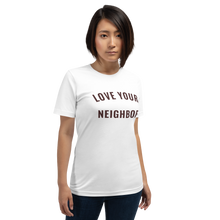 Load image into Gallery viewer, White "Love Your Neighbor" t-shirt