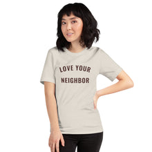 Load image into Gallery viewer, Heather Dust &quot;Love Your Neighbor&quot; t-shirt
