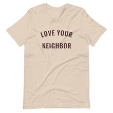 Load image into Gallery viewer, Soft Cream &quot;Love Your Neighbor&quot; t-shirt
