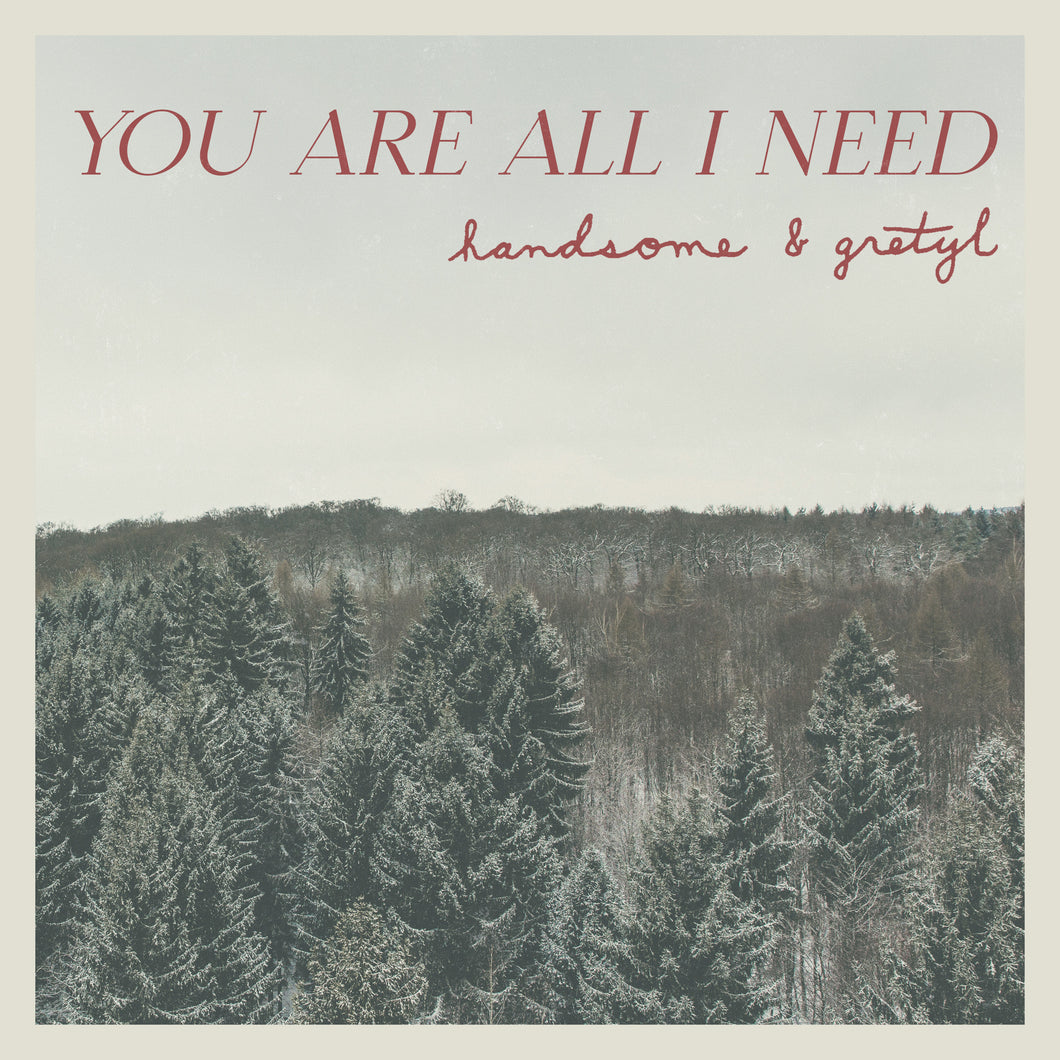 You Are All I Need - (digital download)