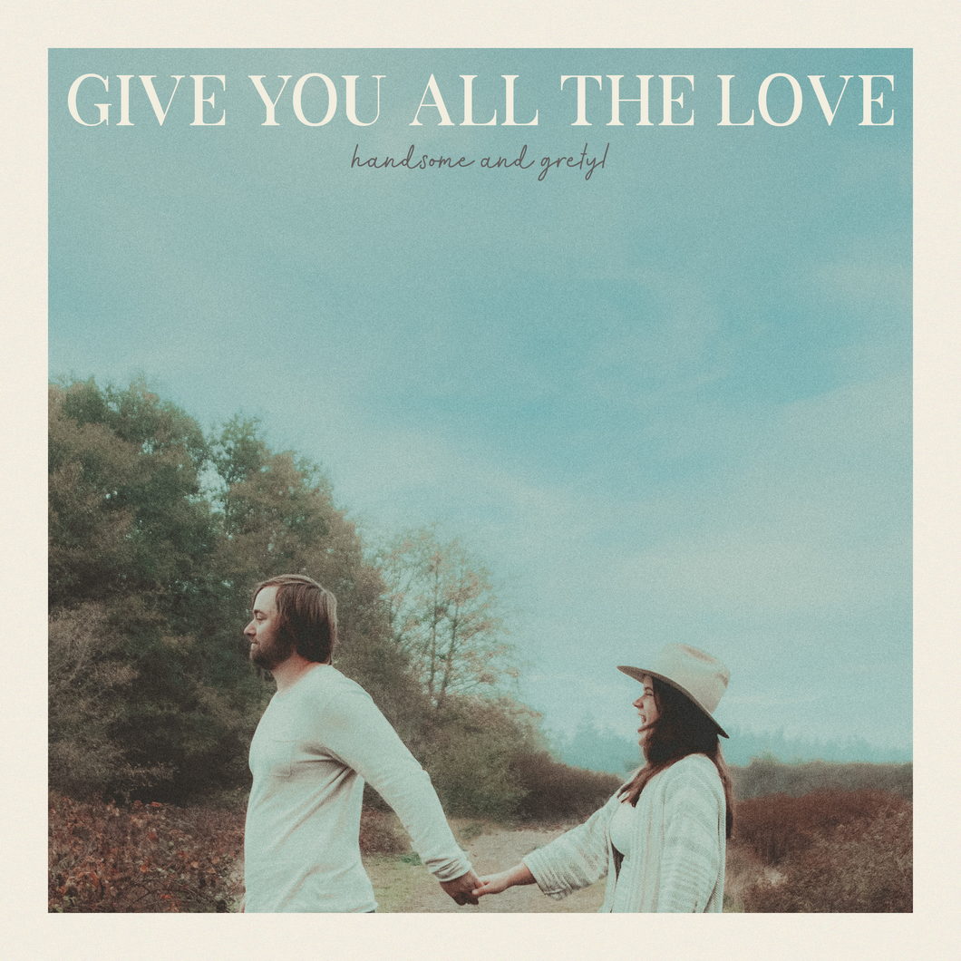 Give You All The Love - (digital download)